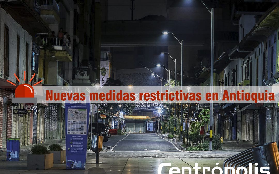 Antioquia extiende de nuevo medidas para contener el Covid-19