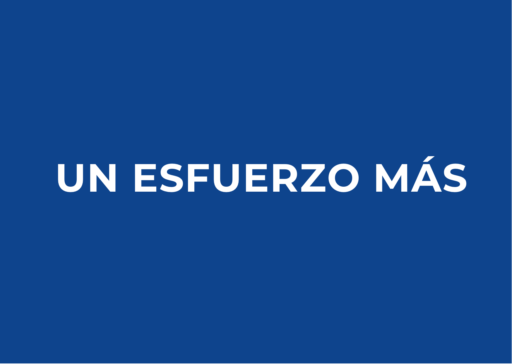 Un esfuerzo más