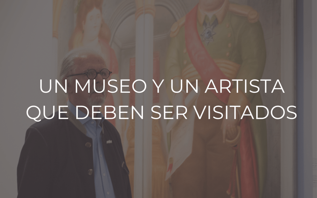 Un museo y un artista que deben ser visitados