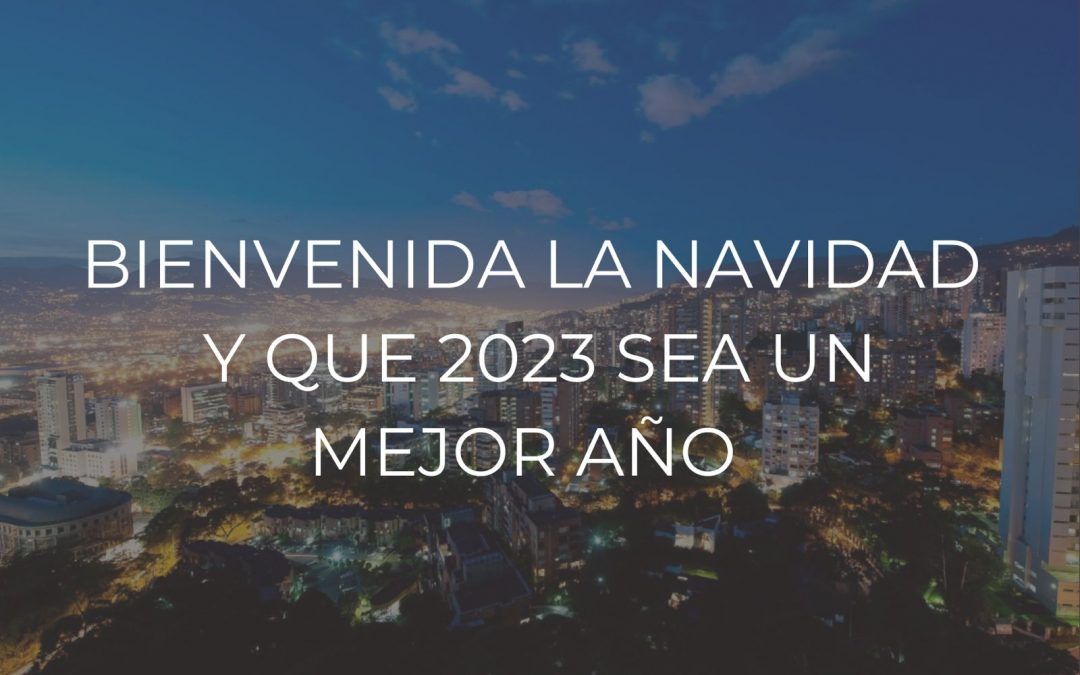 Bienvenida la Navidad y que 2023 sea un mejor año