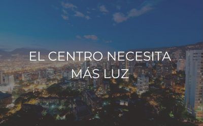 El centro necesita más luz