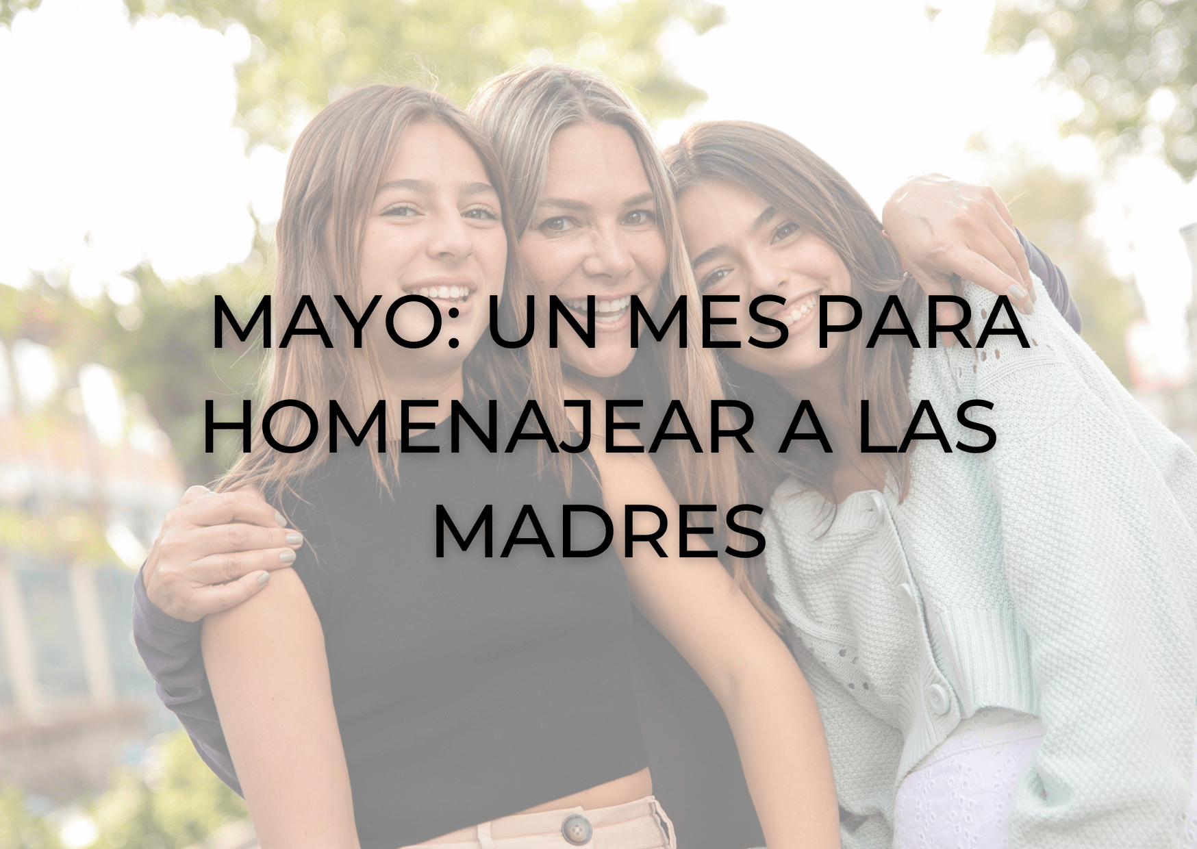 May: a month to honor mothers