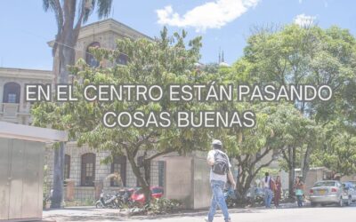 En el centro están pasando cosas buenas