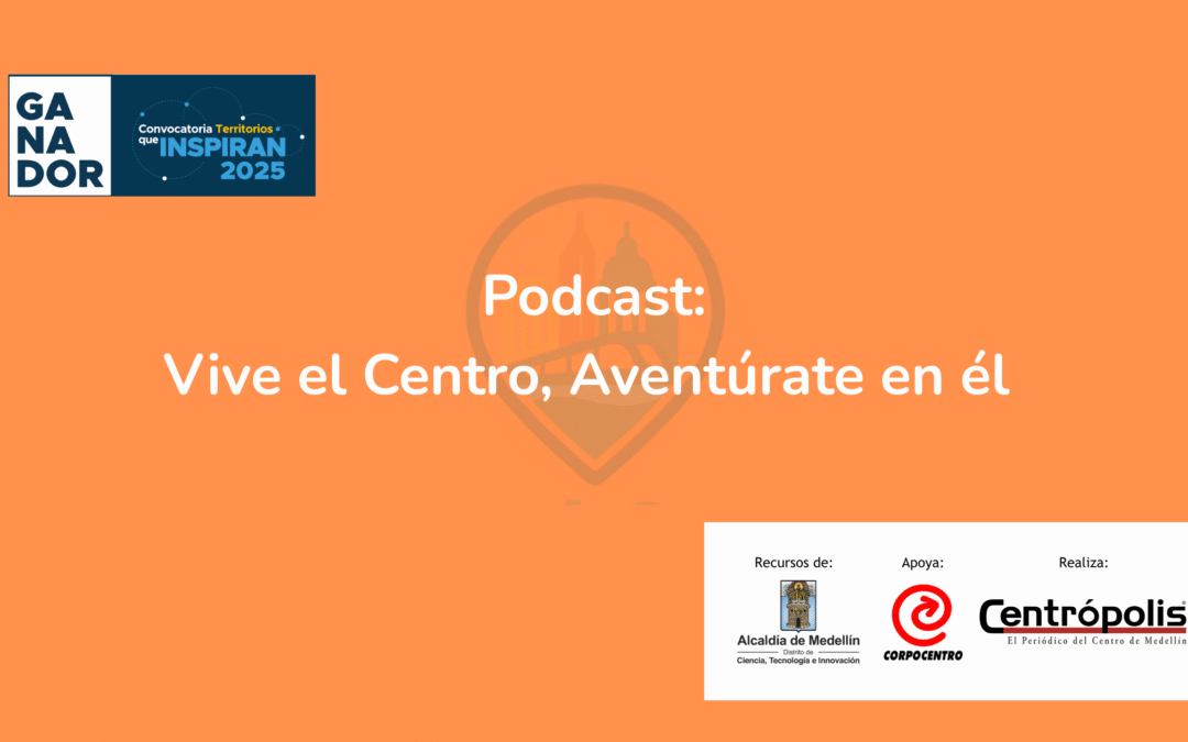 Estudiantes foráneos y su experiencia con los recorridos por el corazón de Medellín (podcast)