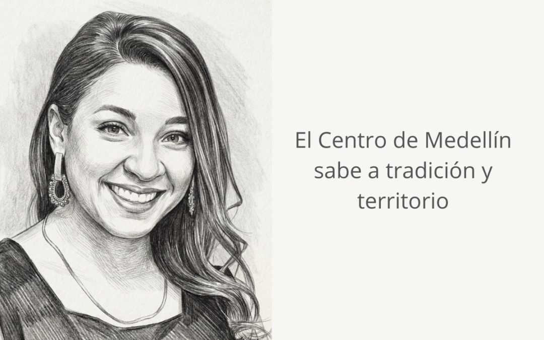 El centro de Medellín sabe a tradición y territorio