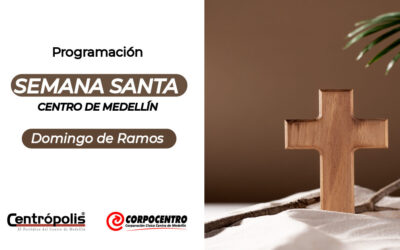 Domingo Ramos Domingo de Ramos 2026: Programación parroquias centro de Medellín