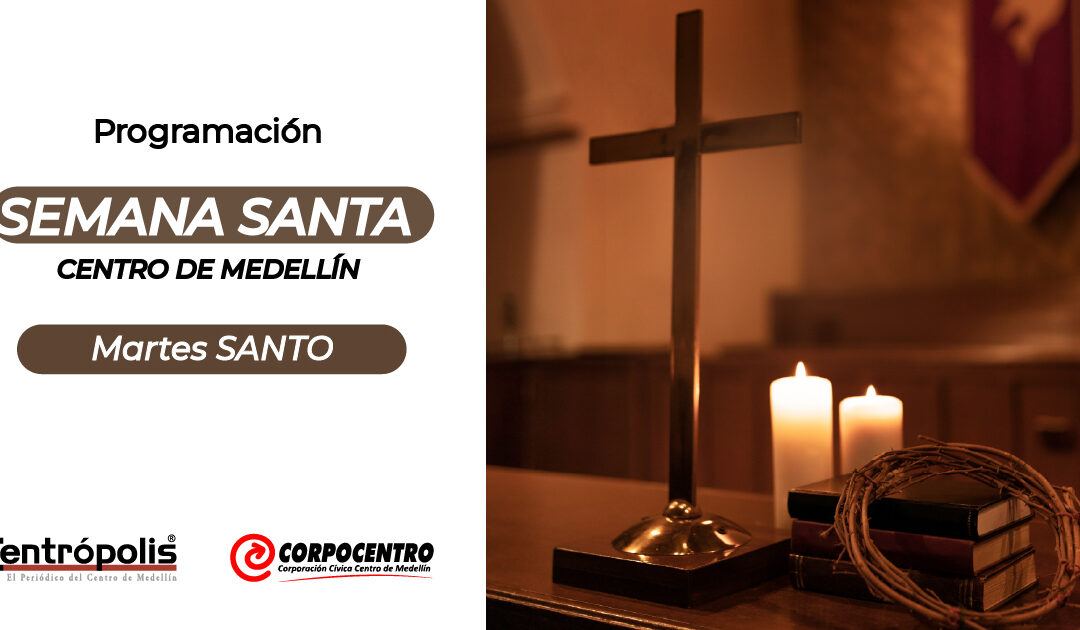 Programación Martes Santo 2026 en las parroquias del centro de Medellín