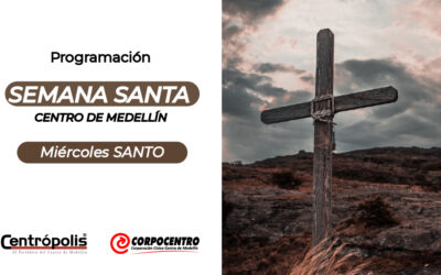 Miercoles Santo Programación Miércoles Santo 2026 en las parroquias del centro de Medellín