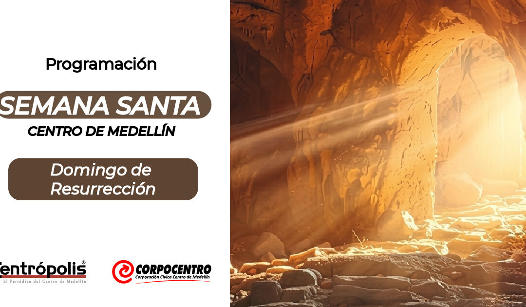Programación Domingo de Resurrección 2026 en las parroquias del centro de Medellín