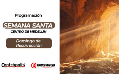 Domingo Resurreccion Programación Domingo de Resurrección 2026 en las parroquias del centro de Medellín